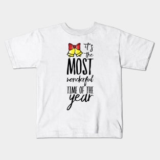 IT'S THE MOST WONDERFUL TIME OF THE YEAR Kids T-Shirt